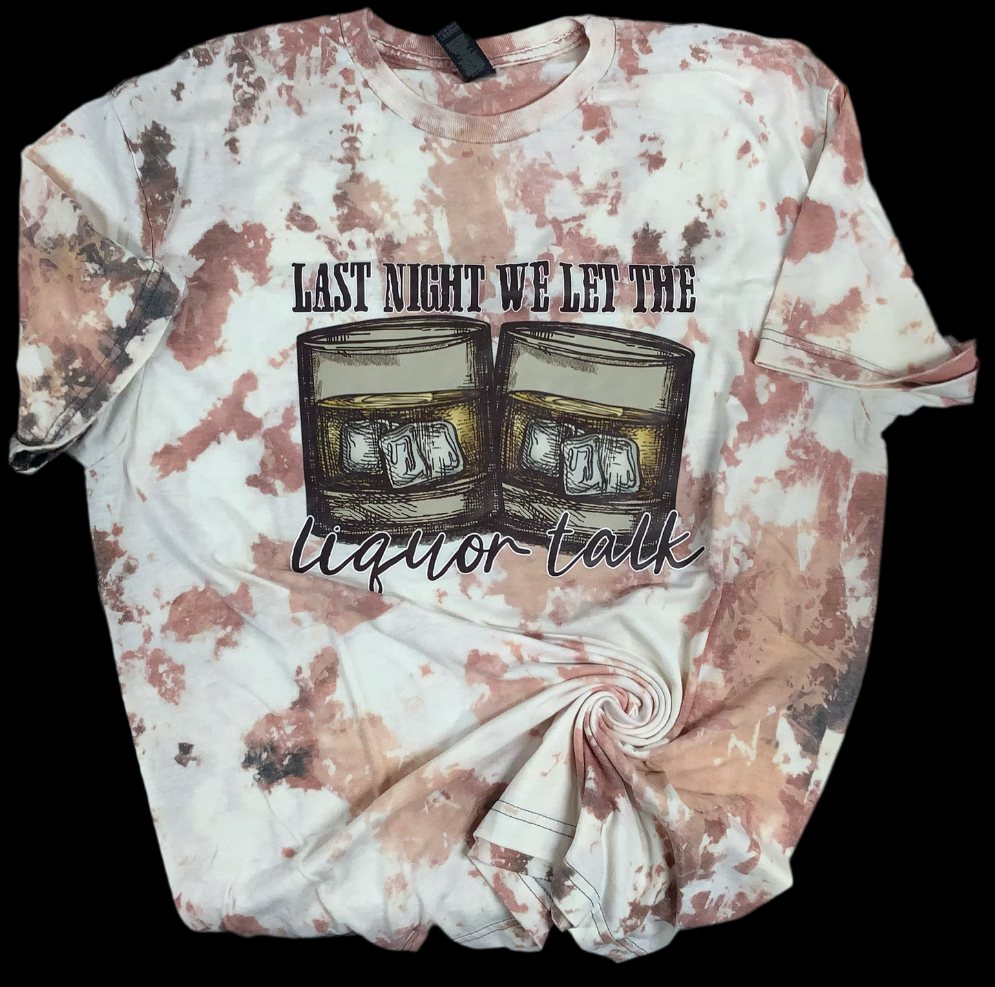 Reverse Dye Short Sleeve T-Shirt - We Let the Liquor Talk- Large