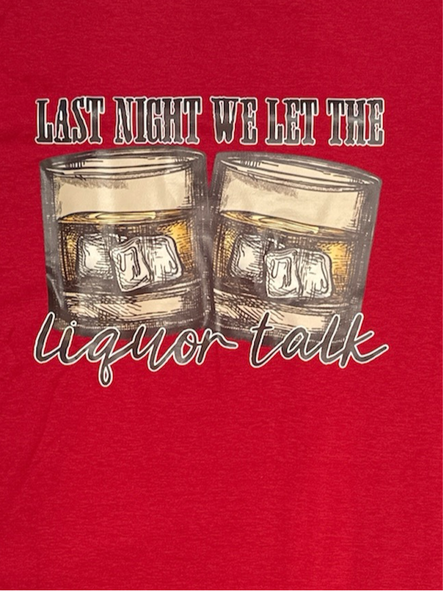 Short Sleeve Solid t-shirt T038 - We Let the Liquor Talk - XL