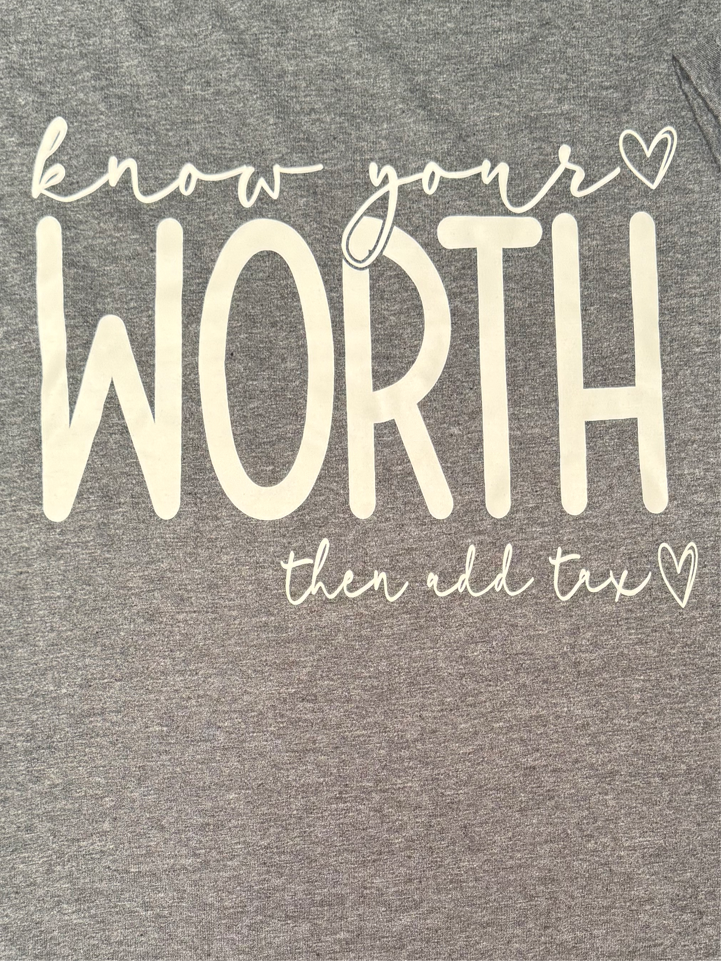 Short Sleeve Solid t-shirt T011 - Know Your Worth, Add Tax - Medium