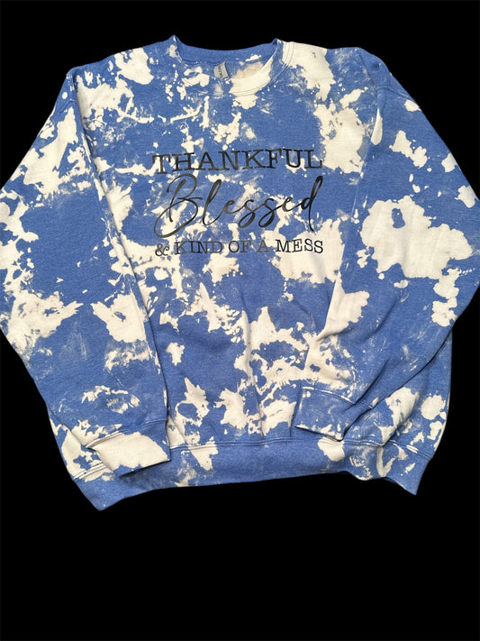 Reverse Dye Crewneck Sweatshirt -Thankful Blessed & Kind of a Mess - xLarge