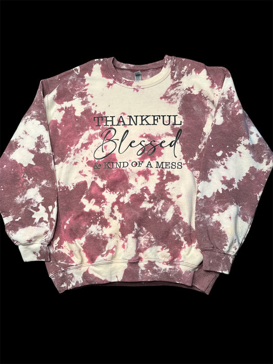 Reverse Dye Crewneck Sweatshirt -Thankful Blessed & Kind of a Mess - xLarge