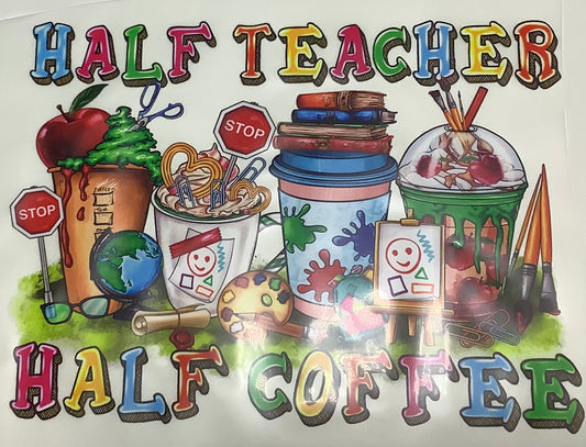 Colored Screen Print: Half Teacher Half Coffee